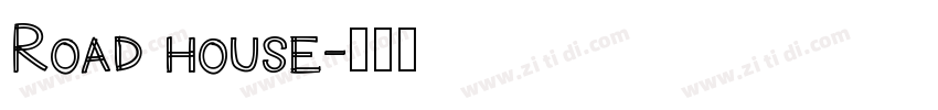 Road house字体转换